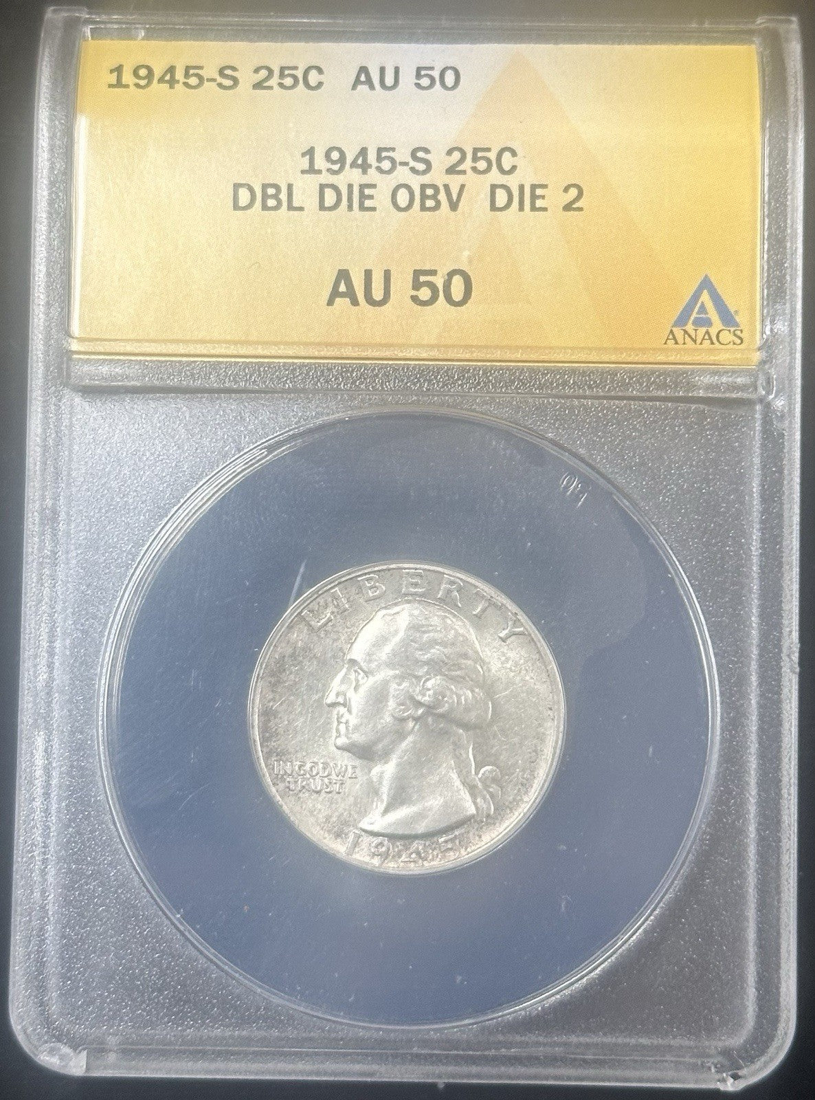 1945 S Washington Quarter Error DBL DIE OBV DIE 2 FS102 ANACS AU50 - JP62