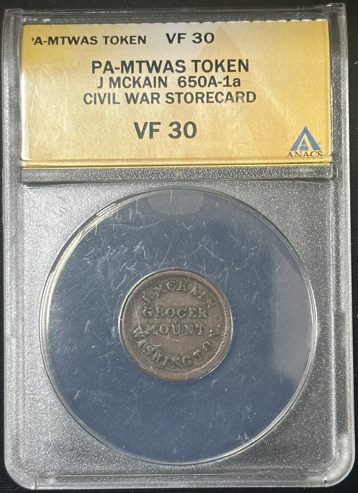 PA-MTWAS TOKEN J MCKAIN 650A-1a civil war storecard ANACS VF30 - JP20