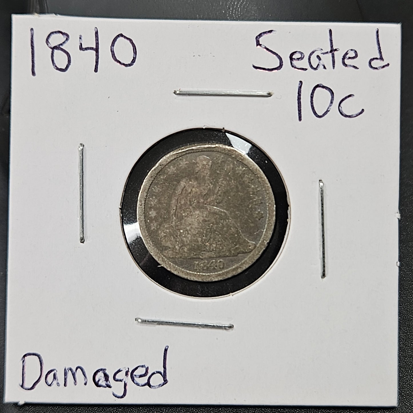 1840 Seated Dime No Drapery Damaged - Great Bargain Coin!!
