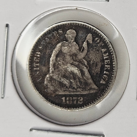 1872-P Seated Liberty Half Dime Ungraded Good  An Affordable Example of this Type Coin!!!