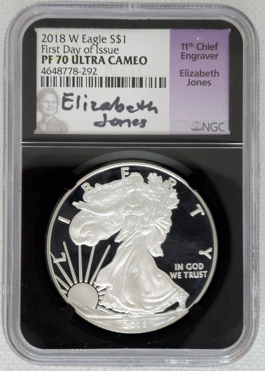 2018-W Silver Eagle NGC First Day PR 70 DCAM Signed by Elizabeth Jones 11th Chief Engraver