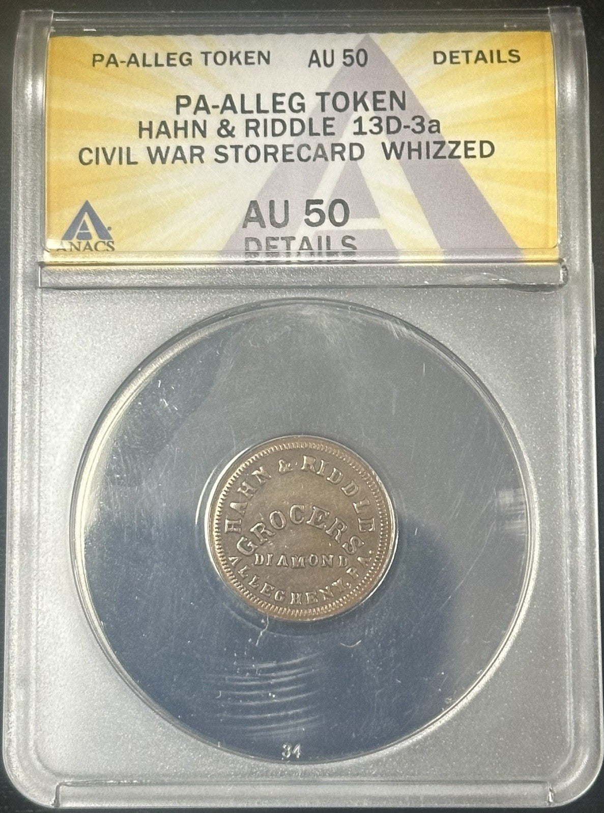 PA-ALLEG TOKEN HAHN & RIDDLE 13D-3a CIVIL WAR STORECARD ANACS AU50 Whizzed 