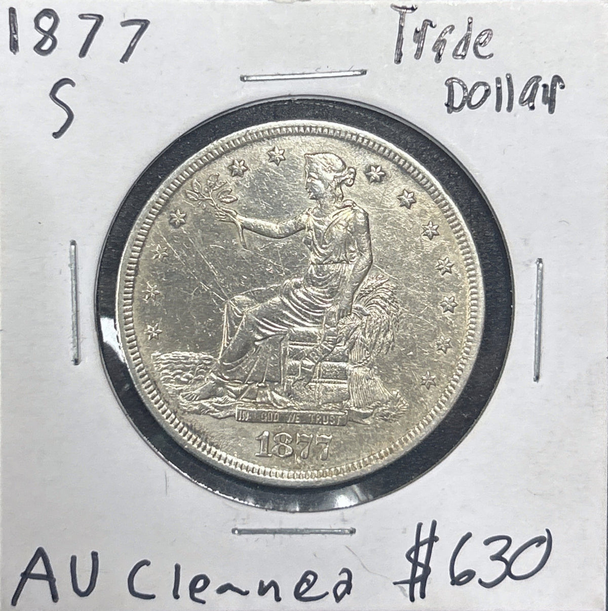1877-S Trade Dollar AU Details (Cleaned) 7383.55-A — Obverse