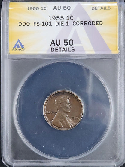 1955 Lincoln Cent DDO FS-101 Die 1 ANACS AU 50 Details (Corroded) 2165.50-00282550080498092100 — Obverse