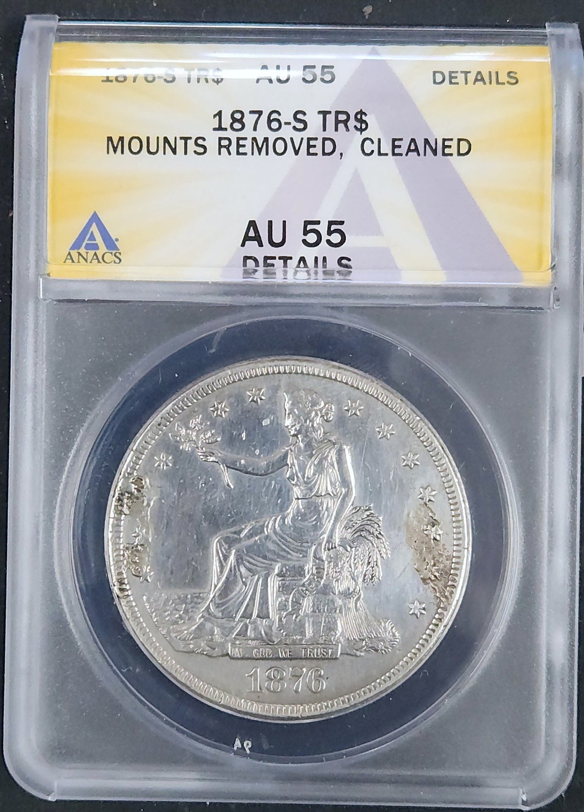 1876-S Trade Dollar AU 55 Details (Mounts Removed, Cleaned) ANACS VSBV — Obverse