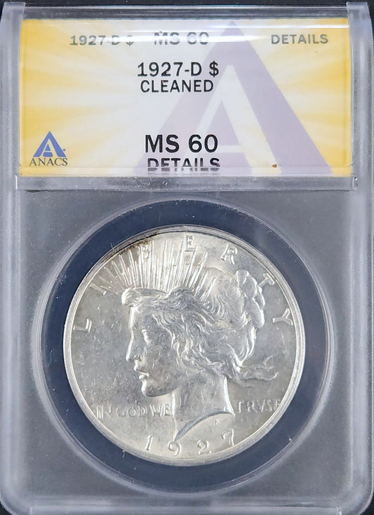 1927-D Peace Dollar MS 60 Details (Cleaned) - ANACS PN6J — Obverse
