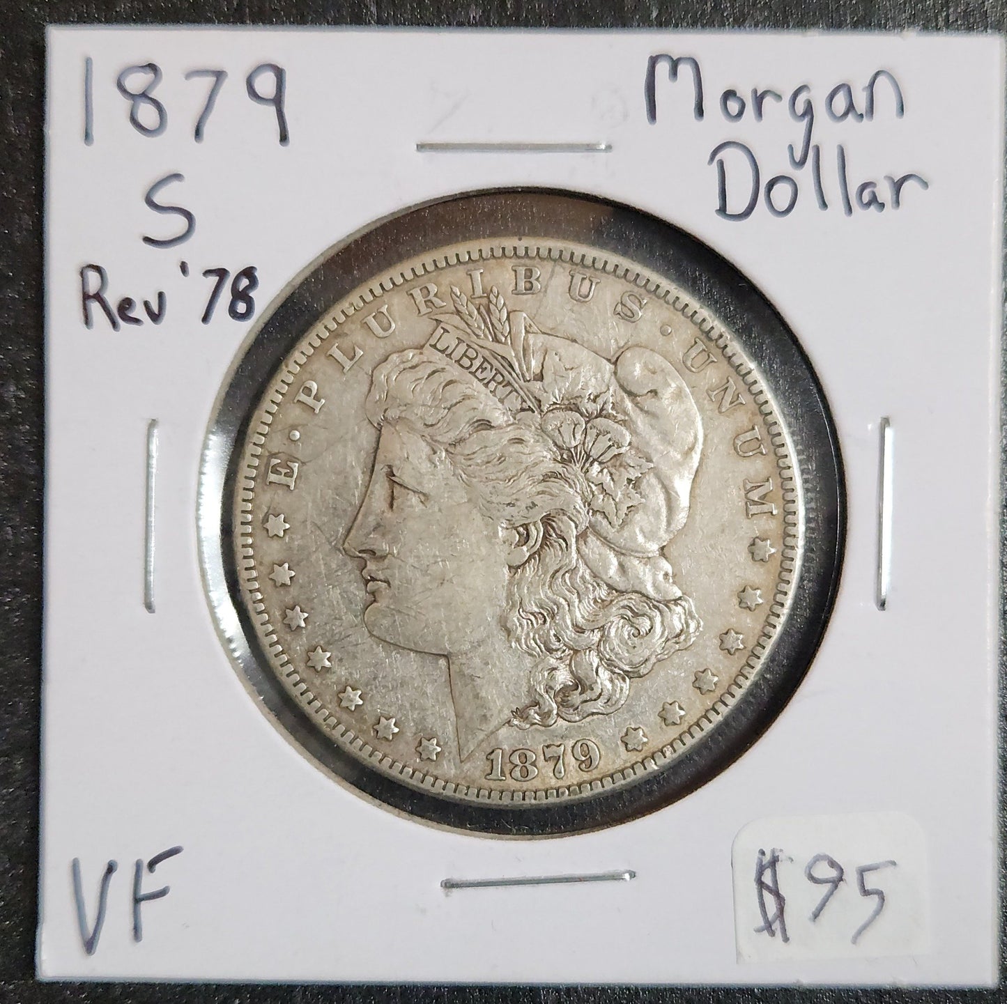 1879-S Morgan Dollar Reverse of 1878 VF 7457.VF — Obverse