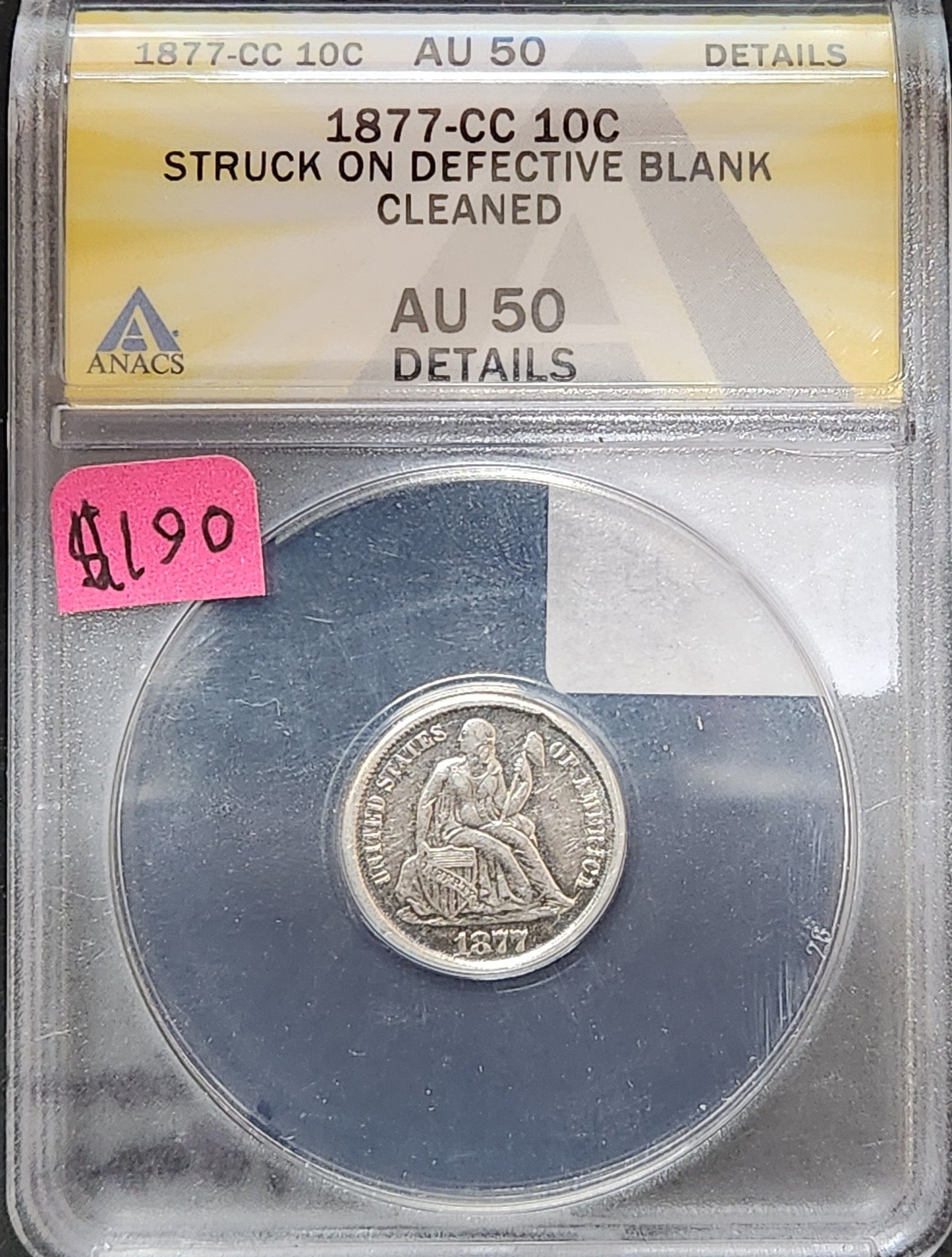 1877 CC Liberty Seated Dime  Struck On Defective Blank Cleaned AU50 Details PSSB — Obverse