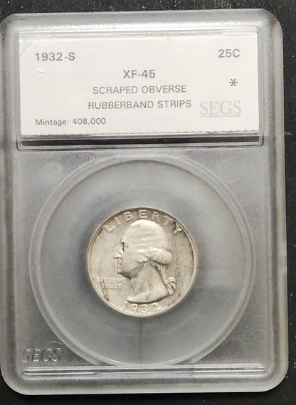 1932 S Washington Quarter XF 45 Scraped Obverse Rubberband Strips SEGS 5647.45-50111813738515144042 5647.45-A — Obverse