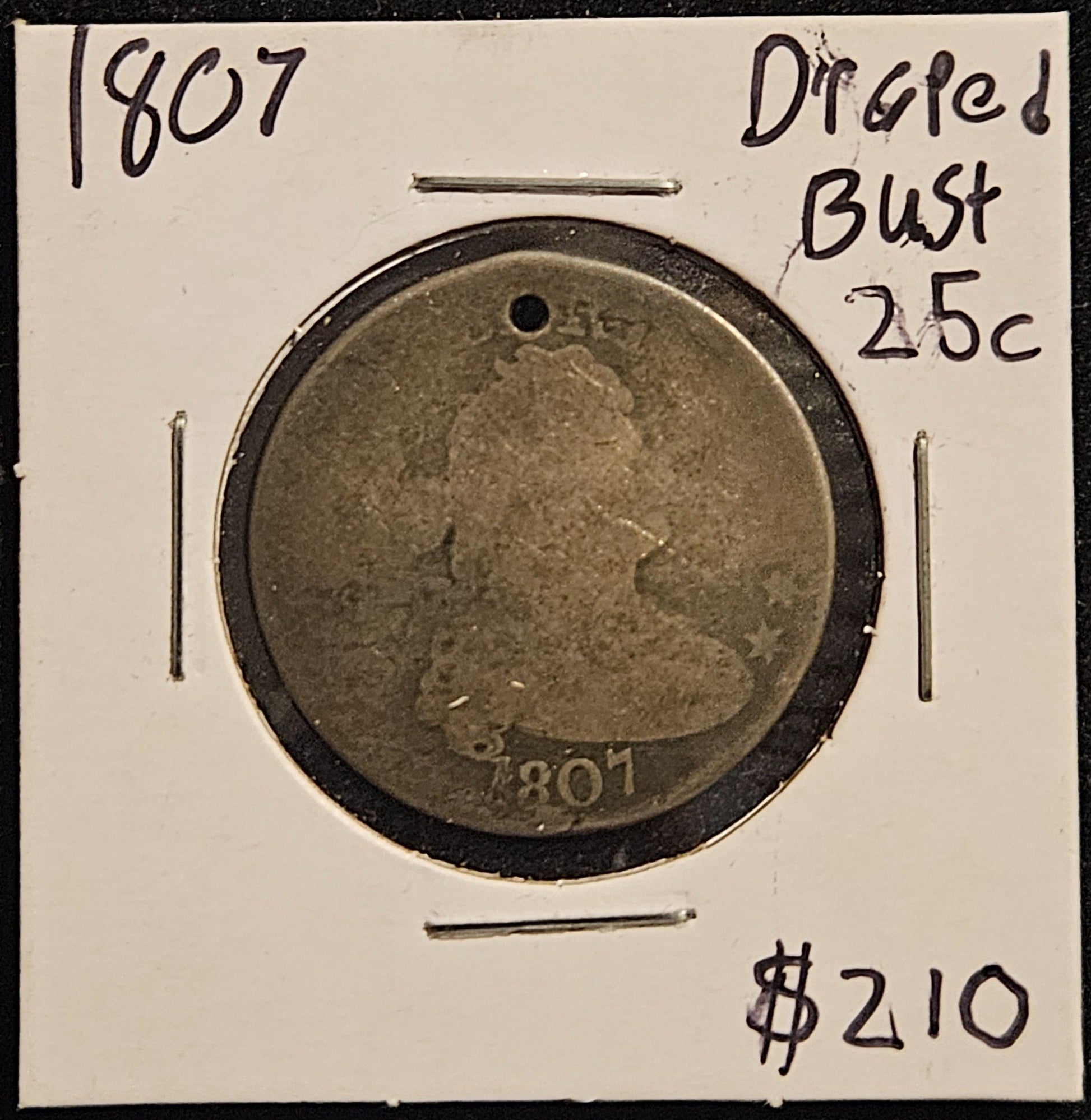 1807 Draped Bust Quarter AG-Holed 5060.AG-A — Obverse