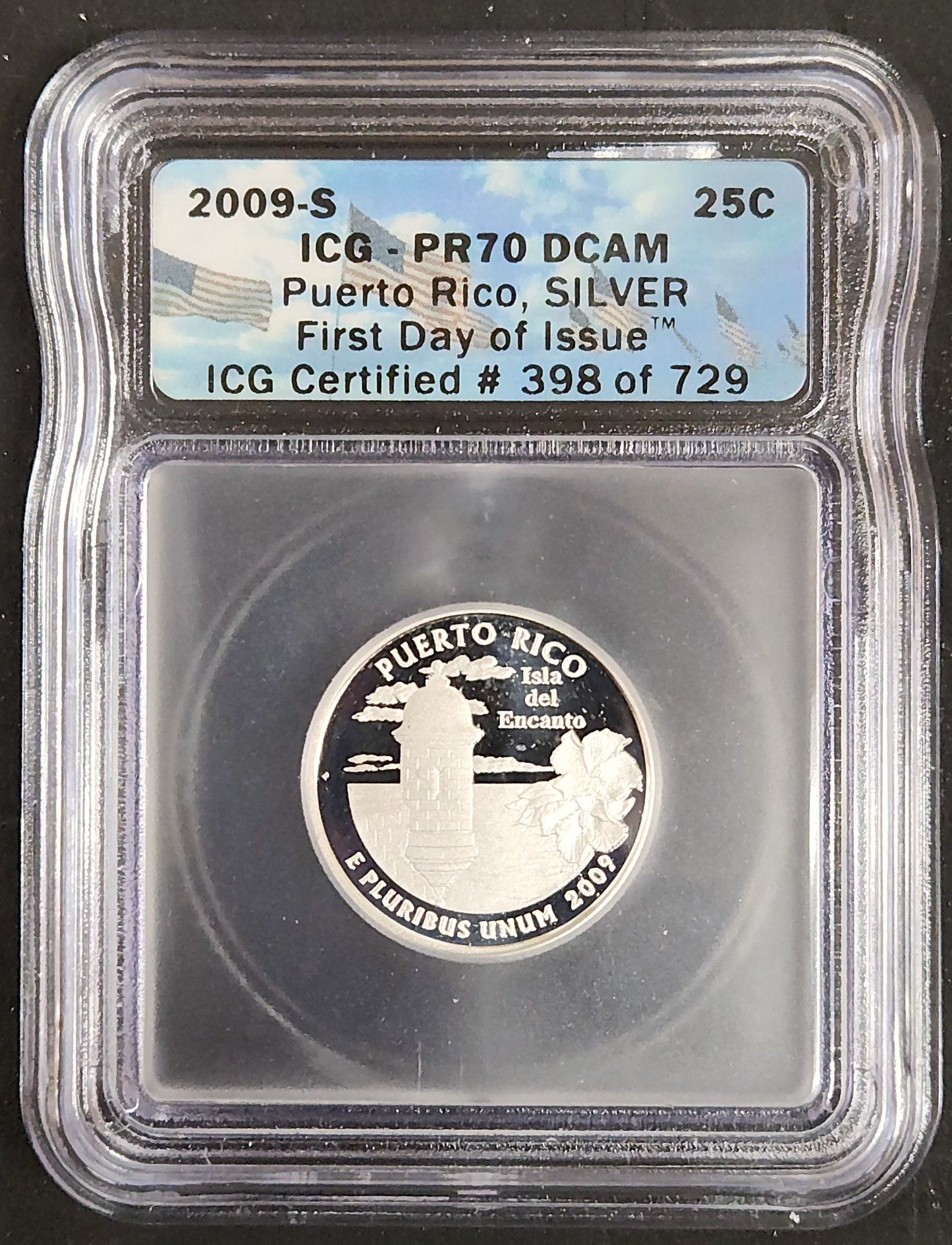 2009-S Puerto Rico Quater Silver Proof 70 DCAM First Day Of Issue ICG Certified #398 Of 729 ICG 70670.70-1843930501 70671.70-A — Obverse