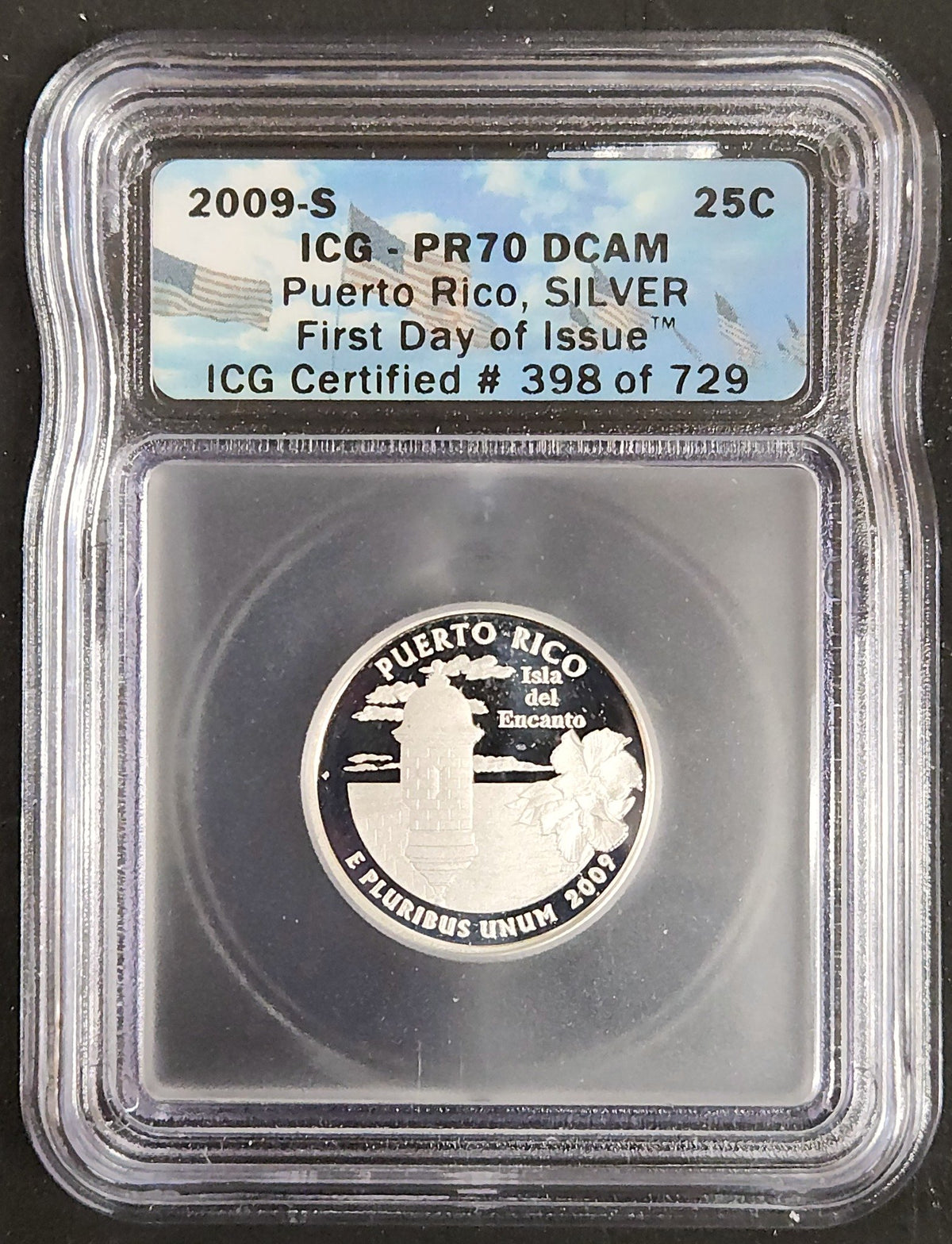 2009-S Puerto Rico Quater Silver Proof 70 DCAM First Day Of Issue ICG Certified #398 Of 729 ICG 70670.70-1843930501 70671.70-A — Obverse