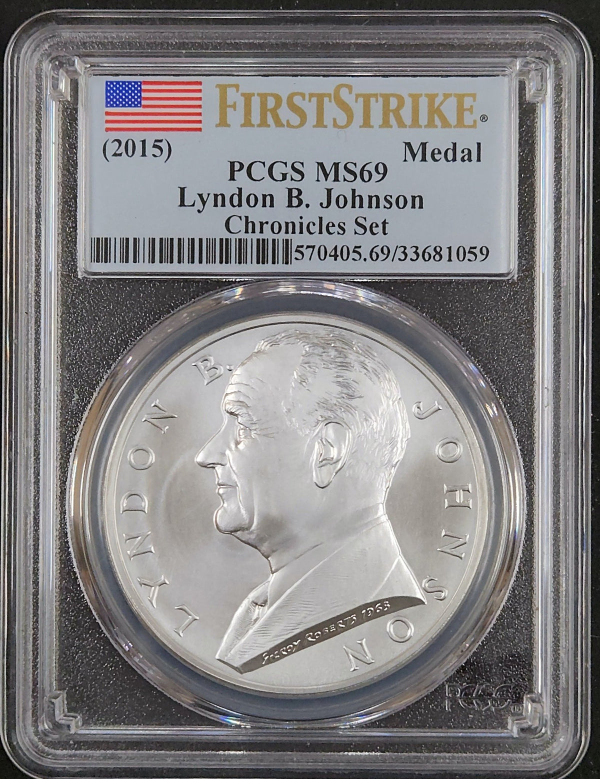 2015 Lyndon B. Johnson  MS69 Chronicles Set Medal PCGS 8EN4 — Obverse