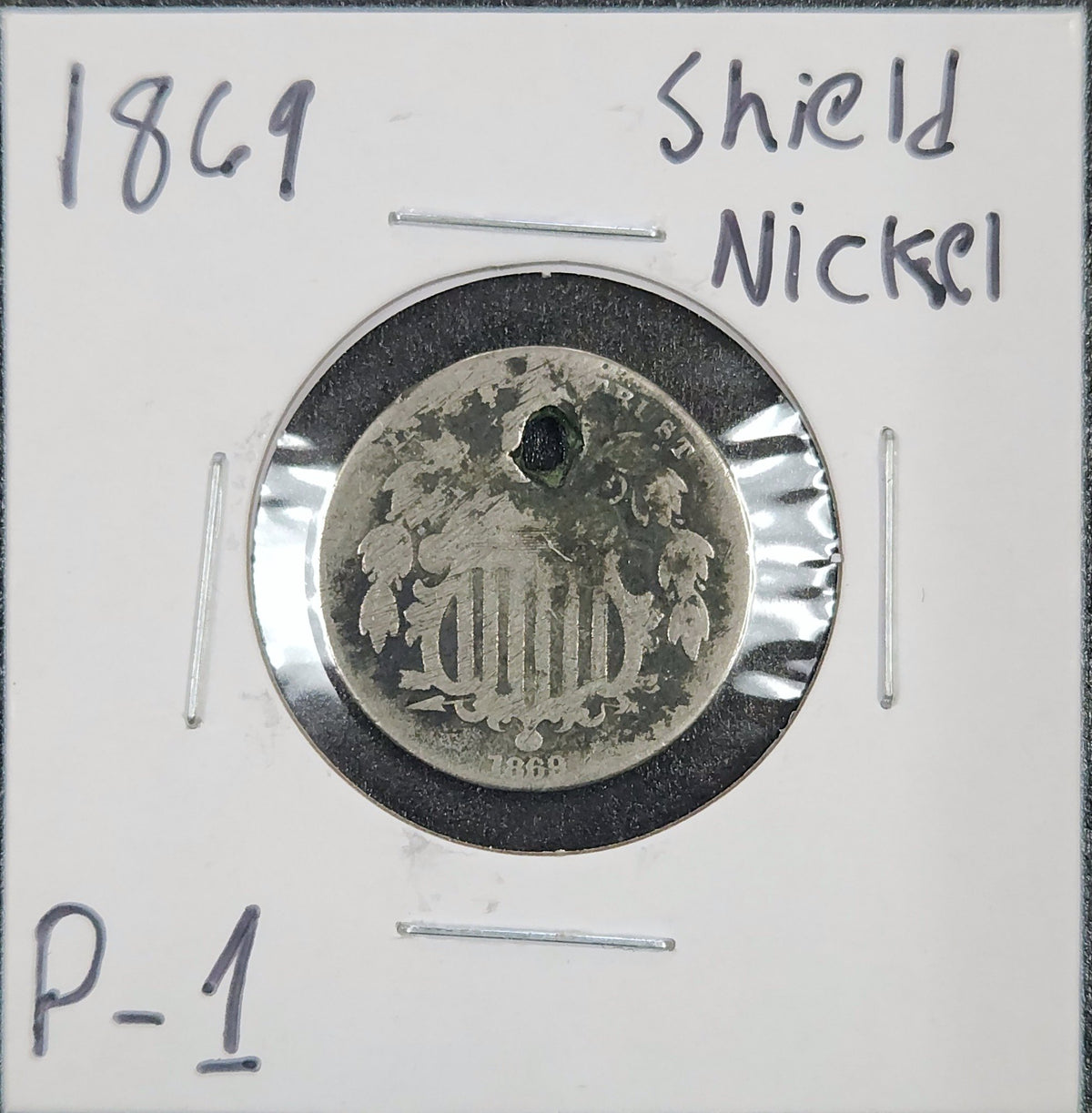 1869  Holed Shield Nickel P-1 2872.1-A — Obverse