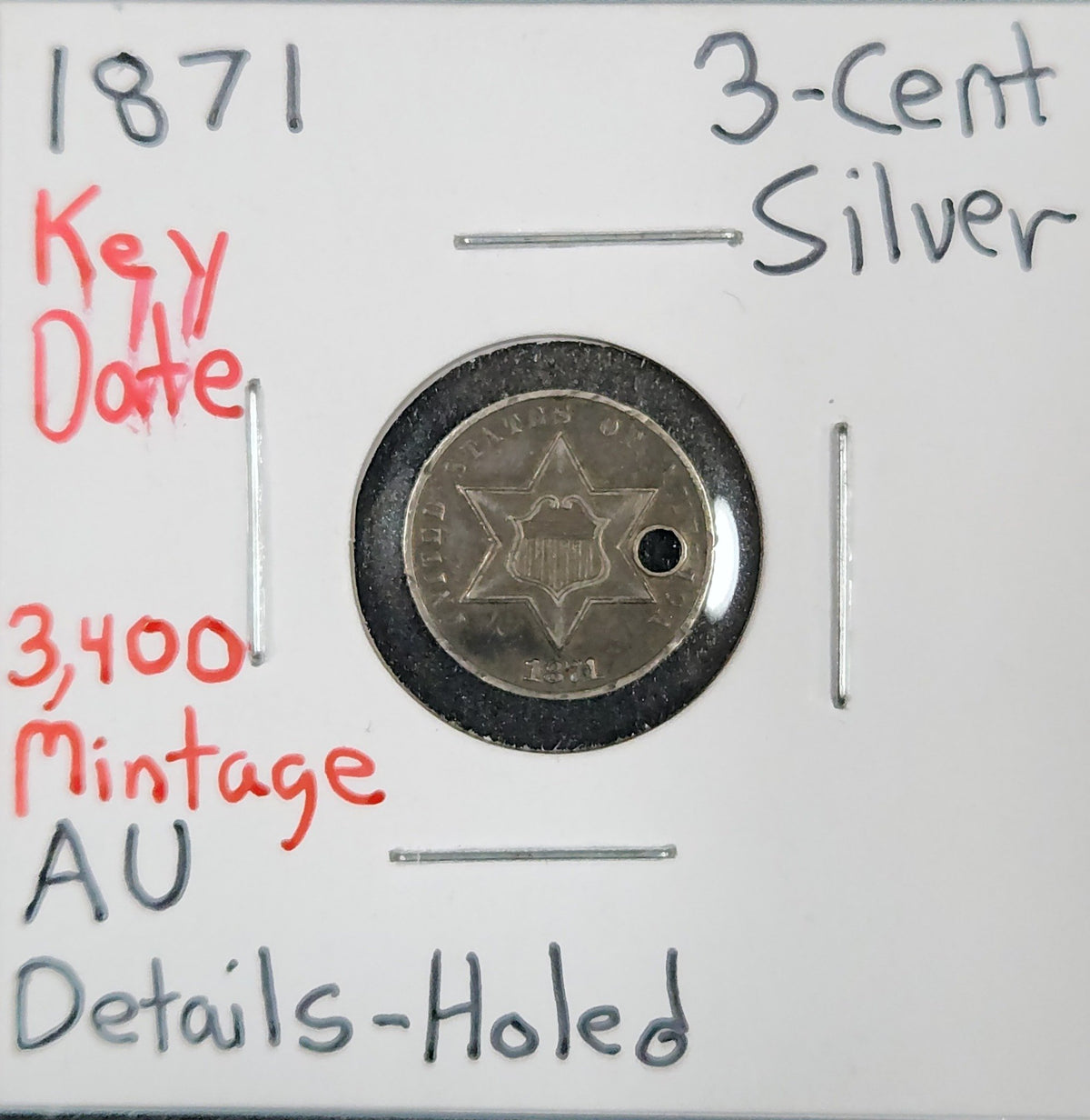 1871 3 Cent Silver AU Details-Holed KEY DATE 3,400 MINTAGE 3638.D53-A — Obverse