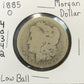 1885 O Morgan Dollar - Low Ball ( 40342 )
